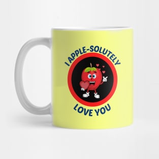 I Apple-Solutely Love You - Apple Pun Mug